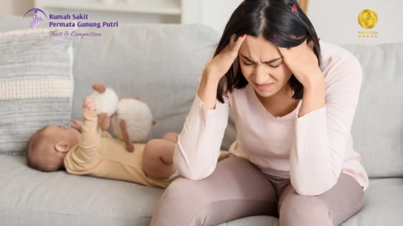 Tanda Ibu Perlu Pendampingan Setelah Melahirkan