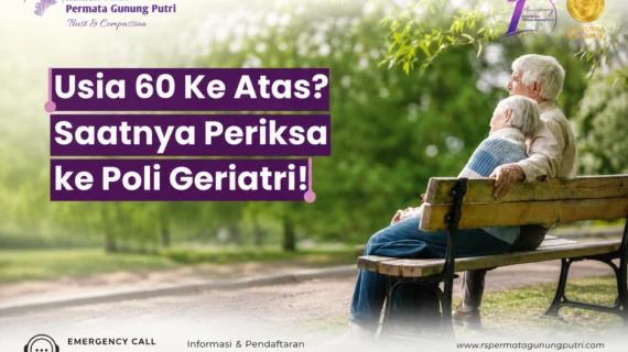 Mengapa Lansia Usia 60 Tahun ke Atas Perlu Pemeriksaan Kesehatan Secara Rutin?